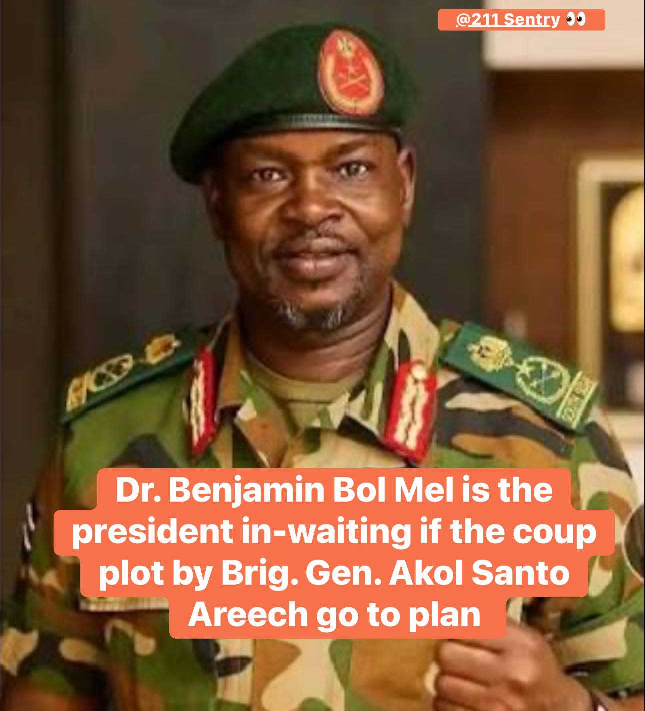 Dr. Benjamin Bol Mel Is the President In-Waiting If the Coup Plot by Brig. Gen. Akol Santo Areech Goes to Plan